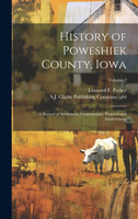 History of Poweshiek County, Iowa; a Record of Settlement, Organization, Progress and Achievement; Volume 2