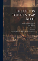 The Child's Picture Scrap Book