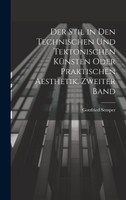 Der Stil in den technischen und tektonischen Künsten oder praktischen Aesthetik, Zweiter Band