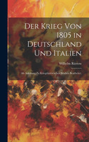 Der Krieg von 1805 in Deutschland und Italien
