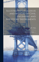 Illustrated Catalogue and Manual of Civil Engineers' and Surveyors' Instruments