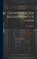 Grundzüge Der Beleuchtungstechnik