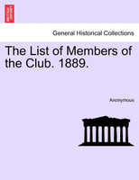 The List of Members of the Club. 1889.