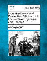 Increased Work and Productive Efficiency of Locomotive Engineers and Firemen