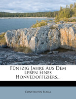 Fünfzig Jahre aus dem Leben eines Honvédoffiziers.
