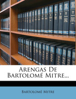 Arengas De Bartolomé Mitre...