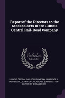 Report of the Directors to the Stockholders of the Illinois Central Rail-Road Company