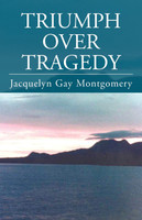 Triumph Over Tragedy