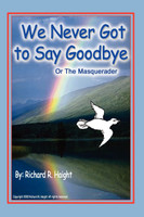 We Never Got to Say Goodbye