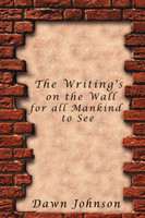 The Writing's on the Wall for all Mankind to See