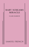 Baby Screams Miracle