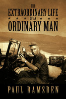 The Extraordinary Life of an Ordinary Man