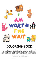 I Am Worth the Wait