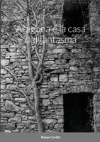 Aragona e la casa del fantasma