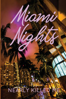 Miami Nights Nearly Killed Me