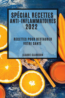 SPÉCIAL RECETTES ANTI-INFLAMMATOIRES  2022