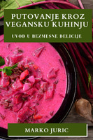 Putovanje Kroz Vegansku Kuhinju