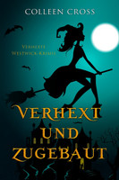 Verhext und zugebaut