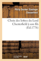 Choix des lettres du Lord Chesterfield à son fils