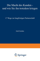 Die Macht des Kunden - und wie Sie ihn trotzdem kriegen