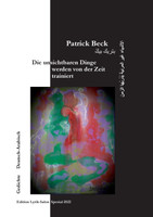 Die unsichtbaren Dinge werden von der Zeit trainiert