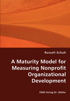 A Maturity Model for Measuring Nonprofit Organizational Development