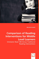 Comparison of Reading Interventions for Middle Level Learners - Scholastic Read 180 Versus Traditional Reading Interventions