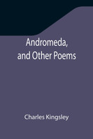 Andromeda, and Other Poems