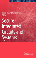 Secure Integrated Circuits and Systems