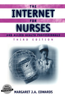 The Internet for Nurses and Allied Health Professionals (Book )