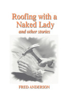 Roofing with a Naked Lady