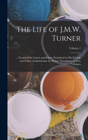 The Life of J.M.W. Turner