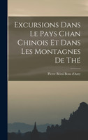 Excursions Dans Le Pays Chan Chinois Et Dans Les Montagnes De Thé