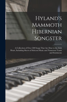 Hyland's Mammoth Hibernian Songster