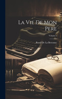 La Vie De Mon Pere; Volume 2