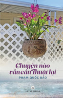CHUYỆN NÀO VẪN CẦN THUẬT LẠI