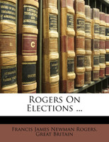 Rogers On Elections ...