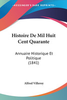 Histoire De Mil Huit Cent Quarante