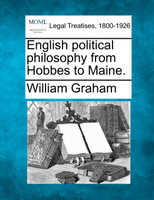 English political philosophy from Hobbes to Maine.