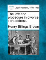 The law and procedure in divorce