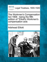 The Workmen's Compensation Act 1906