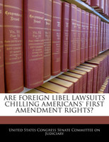 Are Foreign Libel Lawsuits Chilling Americans' First Amendment Rights?