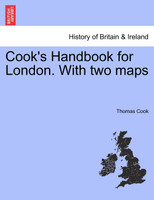 Cook's Handbook for London. With two maps