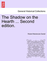The Shadow on the Hearth ... Vol. I. Second edition.