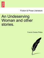 An Undeserving Woman and other stories.