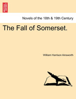 The Fall of Somerset. Vol. II