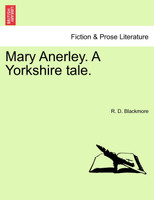Mary Anerley. A Yorkshire tale.