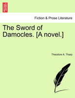 The Sword of Damocles. [A novel.]