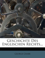 Geschichte Des Englischen Rechts...
