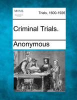 Criminal Trials.